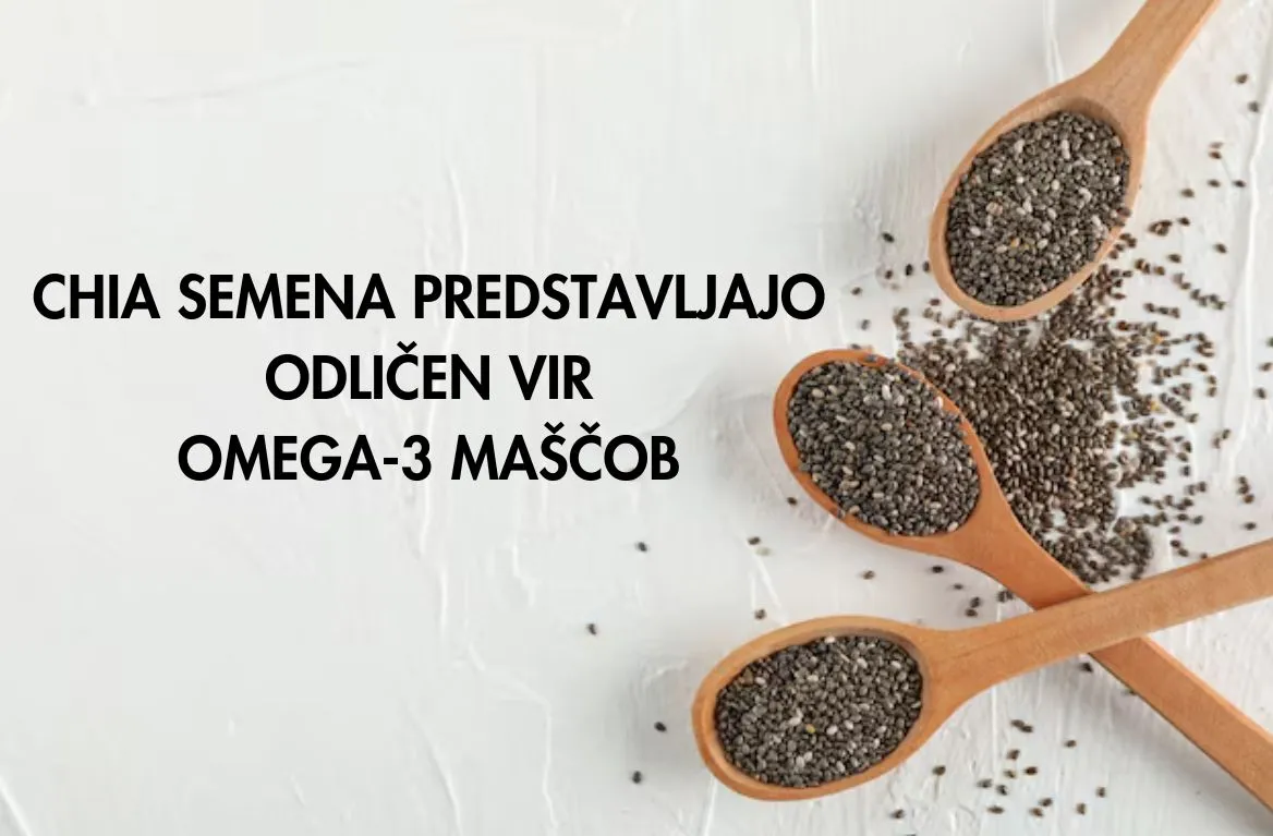 Za tiste, ki se izogibajo ribam ali sledijo vegetarijanski oziroma veganski prehrani, chia semena predstavljajo odličen vir omega-3.